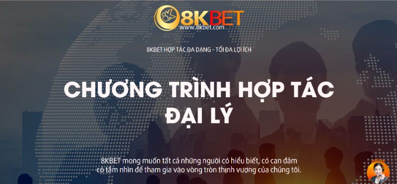 Điều Kiện Cần Có Để Hợp Tác Đại Lý 8Kbet